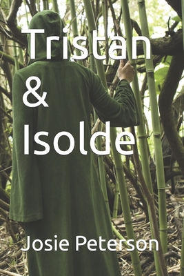 Tristan & Isolde By Josie Peterson Cover Image