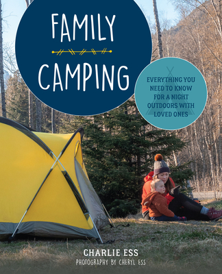 Family Camping: Everything You Need to Know for a Night Outdoors with Loved Ones cover