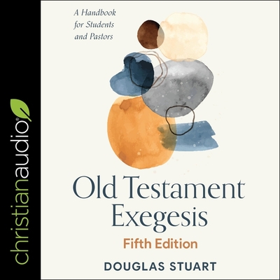 Old Testament Exegesis, Fifth Edition: A Handbook for Students and Pastors Cover Image