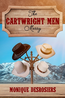 The Cartwright Men Marry By Monique Desrosiers Cover Image
