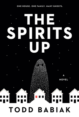 The Spirits Up: A Novel By Todd Babiak Cover Image