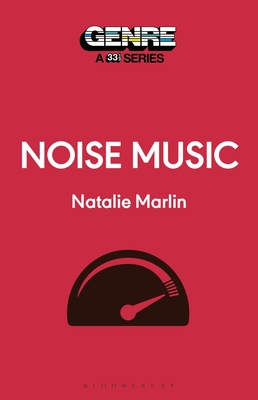 Noise Music (Genre: A 33 1/3) | Northtown Books