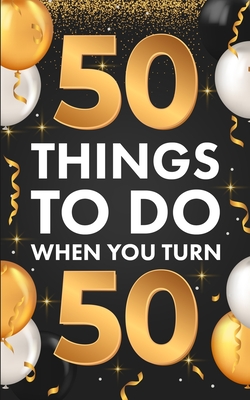 ﻿50 Things To Do When You Turn 50 By Riley Lucero Cover Image