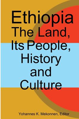Ethiopia: The Land, Its People, History and Culture Cover Image