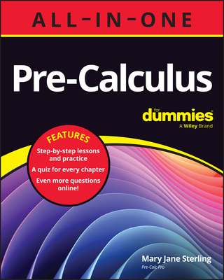 Pre-Calculus All-In-One for Dummies: Book + Chapter Quizzes Online By Mary Jane Sterling Cover Image