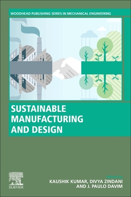 Sustainable Manufacturing And Design (Woodhead Publishing Reviews ...