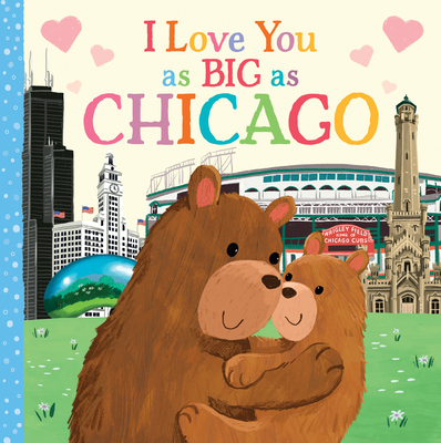 I Love You as Big as Chicago By Rose Rossner, Joanne Partis (Illustrator) Cover Image
