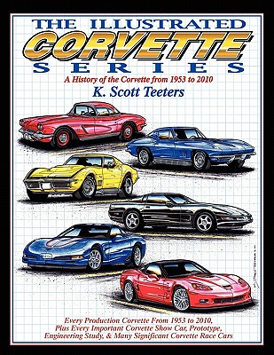 The Illustrated Corvette Series: A History of the Corvette from 1953-2010 Cover Image