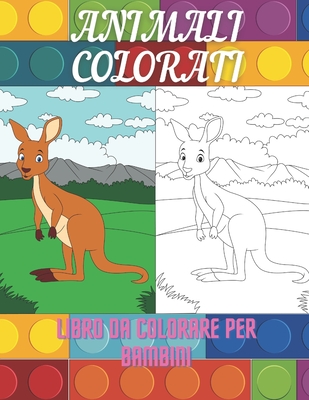 ANIMALI COLORATI - Libro Da Colorare Per Bambini Cover Image