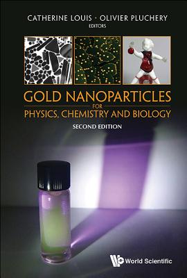 Gold Nanoparticles for Physics, Chemistry and Biology (Second Edition) Cover Image