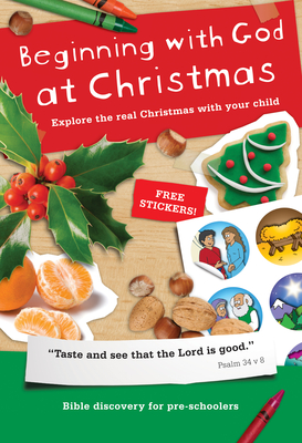 Beginning with God at Christmas: Explore the Real Christmas with Your Child Cover Image