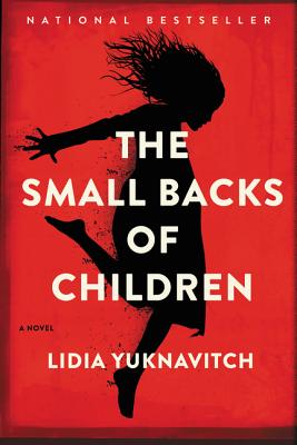 The Small Backs of Children: A Novel Cover Image