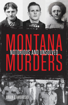 Montana Murders: Notorious and Unsolved Cover Image