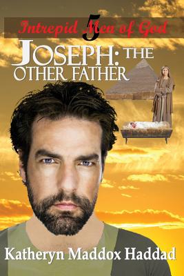 Joseph: The Other Father (Intrepid Men of God #5) Cover Image