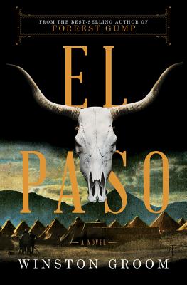 El Paso: A Novel By Winston Groom Cover Image