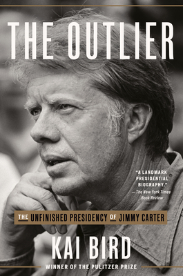 The Outlier: The Unfinished Presidency of Jimmy Carter cover