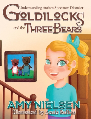 Goldilocks and the Three Bears: Understanding Autism Spectrum Disorder Cover Image