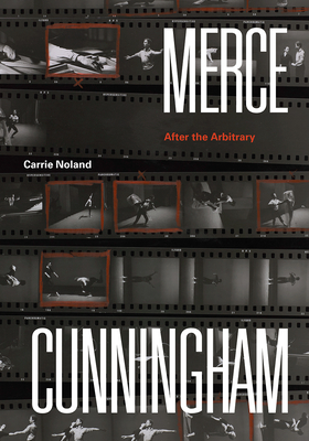Merce Cunningham: After the Arbitrary Cover Image