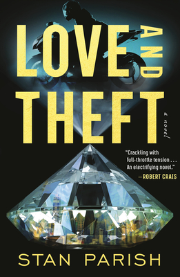 Love and Theft: A Novel By Stan Parish Cover Image