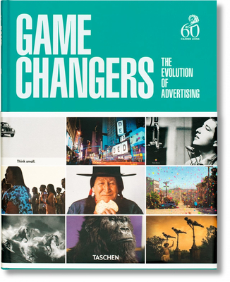 Game Changers. the Evolution of Advertising cover