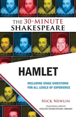 Hamlet: The 30-Minute Shakespeare By Nick Newlin (Editor), William Shakespeare Cover Image