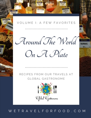 Around The World On A Plate: Volume 1: A Few Favorites By Kimberly N. West Cover Image