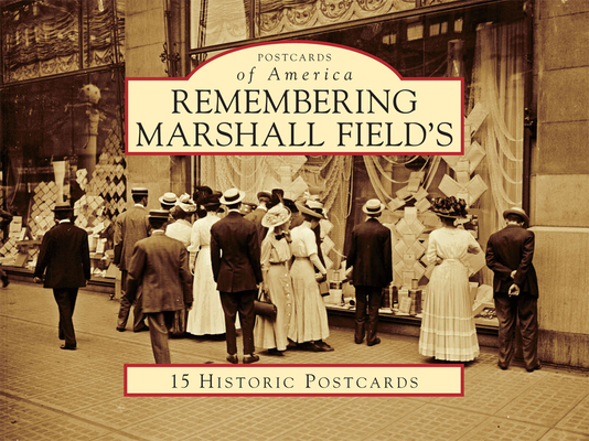 Remembering Marshall Field's (Postcards of America) Cover Image