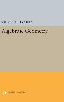 Algebraic Geometry (Princeton Legacy Library #2105) Cover Image