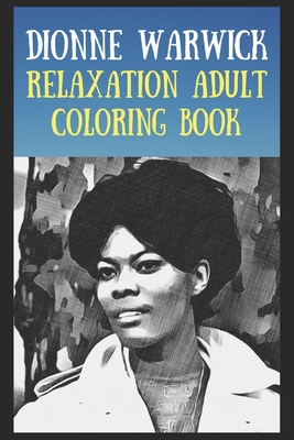 Relaxation Adult Coloring Book: Dionne Warwick Cover Image