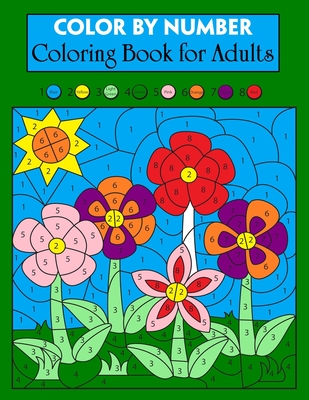Download Color By Number Coloring Book For Adults Simple And Easy Adult Color By Numbers Coloring Book With Fun Easy And Relaxing Coloring Pages For Adults Paperback University Press Books Berkeley