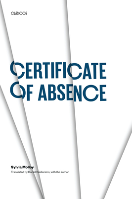 Certificate of Absence (Texas Pan American Series) By Sylvia Molloy, Daniel Balderston (Translated by) Cover Image
