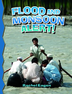 Flood and Monsoon Alert! (Revised, Ed. 2) (Disaster Alert!)