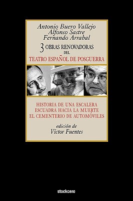 Tres Obras Renovadoras del Teatro Español de Posguerra: Historia de Una  Escalera, Escuadra Hacia La Muerte, Cementerio de Automoviles (Paperback)