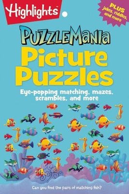 Picture Puzzles: Eye-popping matching, mazes, scrambles, and more (Highlights Puzzlemania Puzzle Pads) Cover Image
