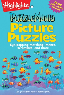 Picture Puzzles: Eye-popping matching, mazes, scrambles, and more (Highlights Puzzlemania Puzzle Pads) Cover Image