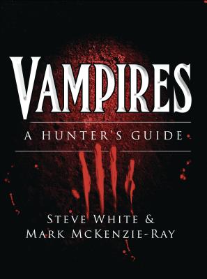 Vampires: A Hunter's Guide (Dark Osprey)