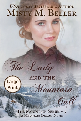 The Lady and the Mountain Call By Misty M. Beller Cover Image