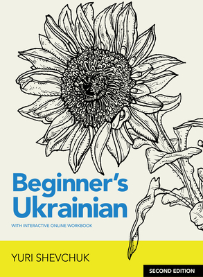 Beginner's Ukrainian with Interactive Online Workbook, Second Edition Cover Image