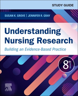 Study Guide for Understanding Nursing Research: Building an Evidence-Based Practice Cover Image