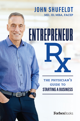 Entrepreneur RX: The Physician's Guide to Starting a Business Cover Image