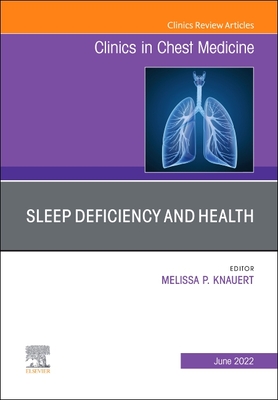 Sleep Deficiency and Health, an Issue of Clinics in Chest Medicine: Volume 43-2 (Clinics: Internal Medicine #43) Cover Image