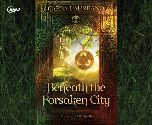 Beneath the Forsaken City (The Song of Seare #2)