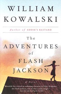 The Adventures of Flash Jackson: A Novel By William Kowalski Cover Image