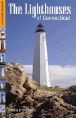 The Lighthouses of Connecticut (Lighthouse Treasury) Cover Image