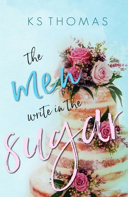 The Men Write in the Sugar (A Once Upon a Wedding Story)