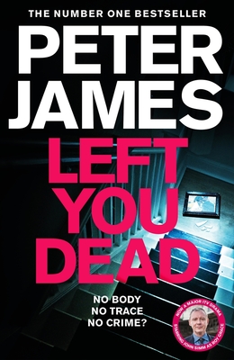 Left You Dead: NOW A MAJOR DRAMA STARRING JOHN SIMM (Roy Grace #17) Cover Image