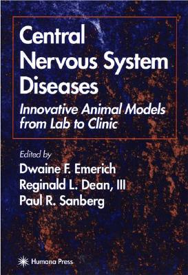 Central Nervous System Diseases: Innovative Animal Models from Lab to Clinic (Contemporary Neuroscience) Cover Image