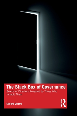 The Black Box of Governance: Boards of Directors Revealed by Those Who Inhabit Them Cover Image