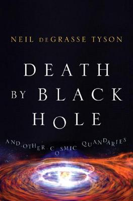 Death by Black Hole: And Other Cosmic Quandaries Cover Image