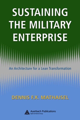 Sustaining the Military Enterprise: An Architecture for a Lean Transformation Cover Image